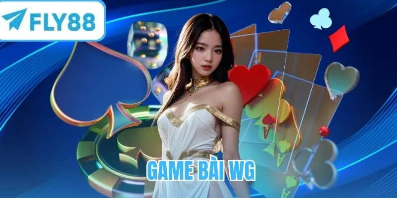 Game bài WG - Sảnh game uy tín, an toàn và thưởng hấp dẫn